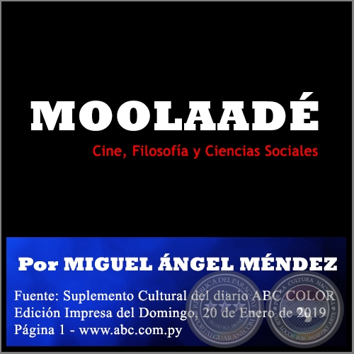 MOOLAAD - Por MIGUEL NGEL MNDEZ -  Domingo, 20 de Enero de 2019